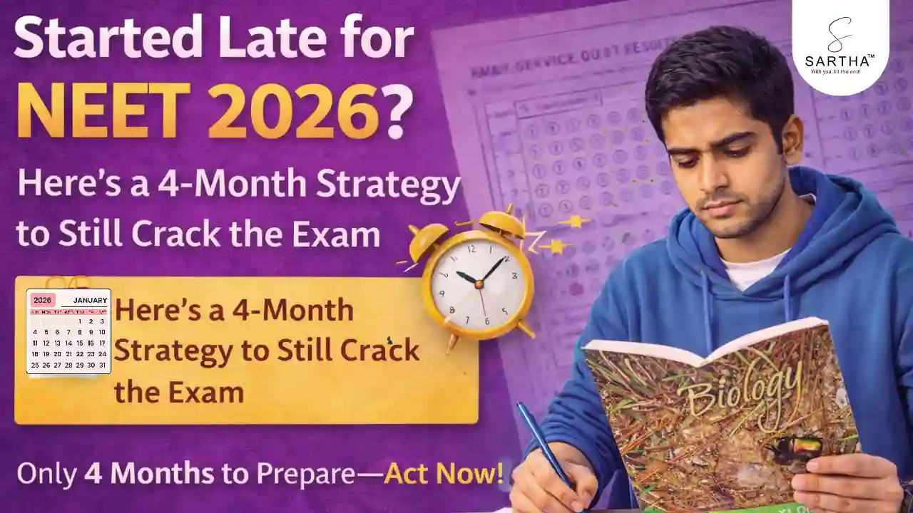 Started Late for NEET 2026? Here’s a 4-Month Strategy to Still Crack the Exam