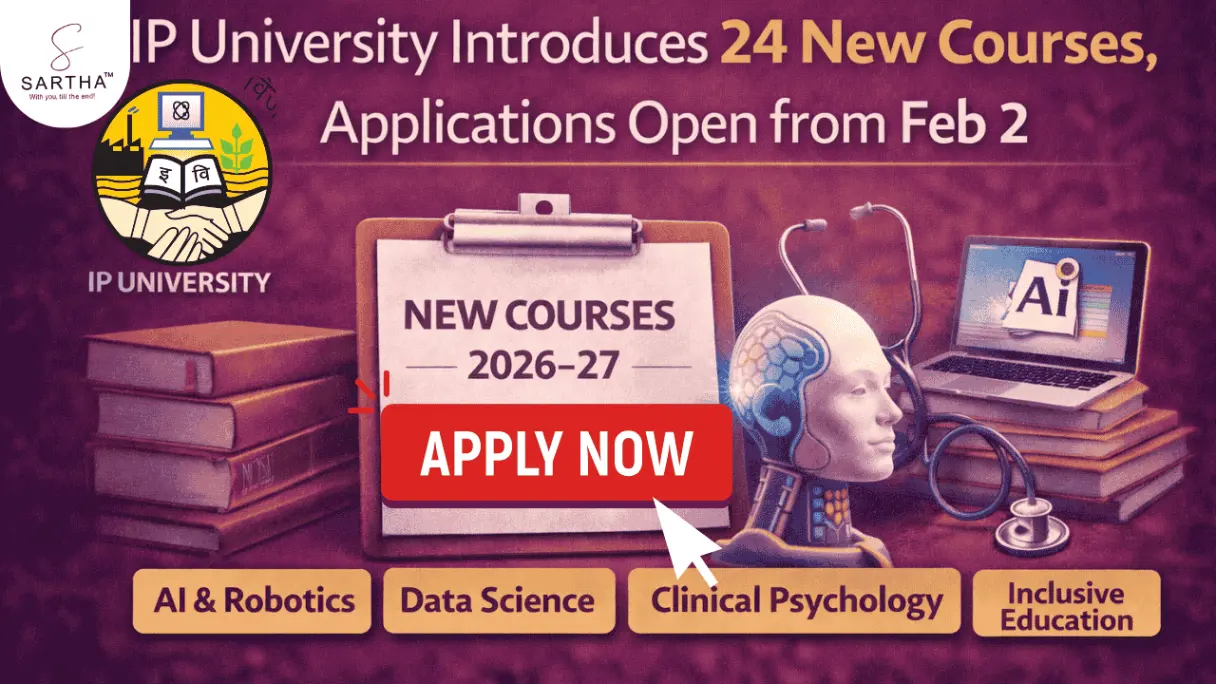 GGSIPU Admissions 2026–27 Begin: 24 New Courses, 43,000 Seats Open at IP University from Feb 2