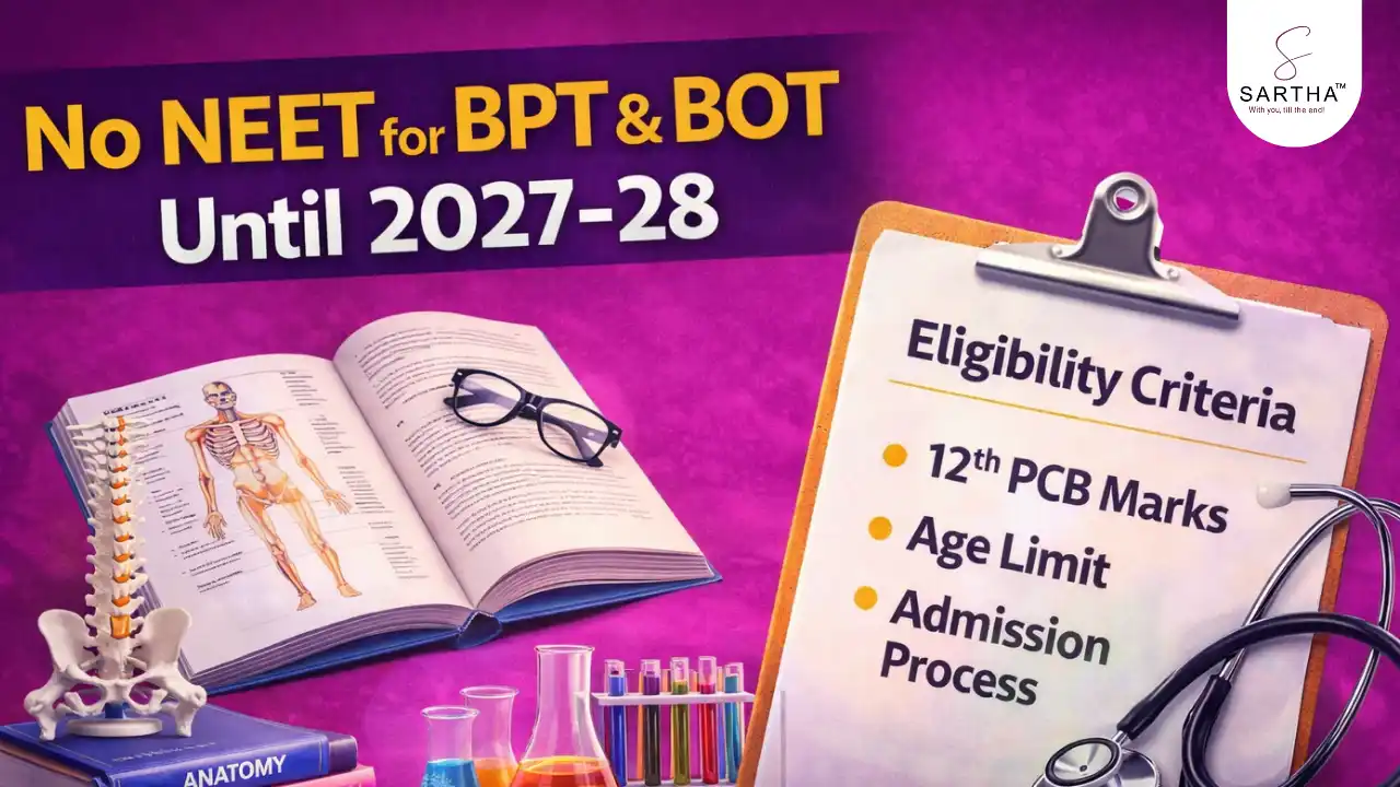No NEET for BPT & BOT Until 2027–28: Eligibility Criteria, 12th PCB Marks, Age Limit, Admission Process & NCAHP New Rule